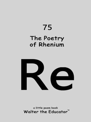 cover image of The Poetry of Rhenium
